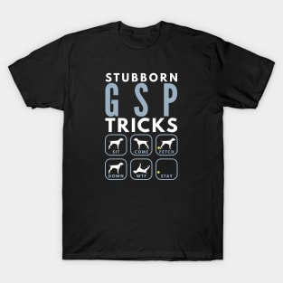 Stubborn GSP Tricks - Dog Training T-Shirt